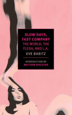 slow days, fast company (ebook)-eve babitz-9781681370095