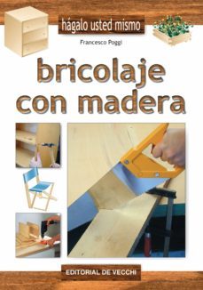 bricolaje con madera (ebook)-francesco poggi-9781683250395