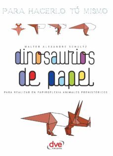 dinosaurios de papel (ebook)-alexandre schulz-9781683253495
