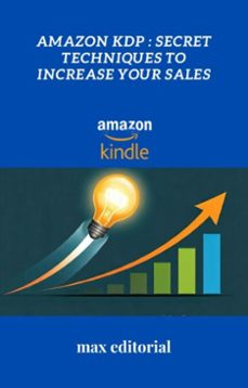 amazon kdp: secret techniques to increase your sales (ebook)-9781779741295