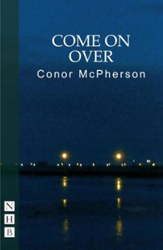 come on over (ebook)-conor mcpherson-9781780014395