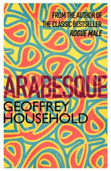 arabesque (ebook)-geoffrey household-9781780223995