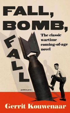 fall, bomb, fall (ebook)-gerrit kouwenaar-9781805333395
