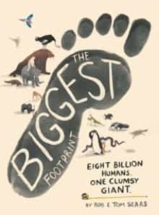the biggest footprint : eight billion humans. one clumsy giant.-9781838853495
