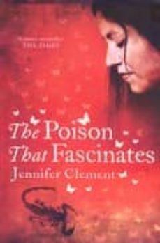 the poison that fascinates-jennifer clement-9781841959795