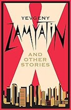 x and other stories-yevgeny zamyatin-9781847499295
