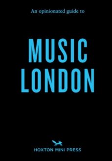 an opinionated guide to music london-lucie grace-9781914314995