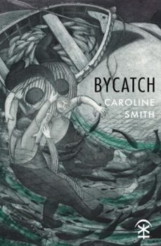 bycatch (ebook)-caroline smith-9781916760295