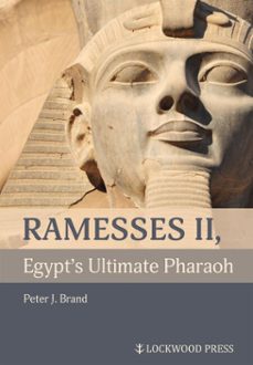 ramesses ii, egypt's ultimate pharaoh (ebook)-peter j. brand-9781948488495