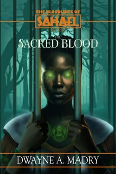 the bloodlines of sahael: volume two, book two (ebook)-dwayne madry-9781963089295