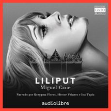 liliput (audiolibro)-miguel cane-9781964915395