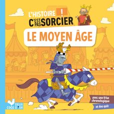 l'histoire c'est pas sorcier - le moyen age (ebook)-eric mathivet-9782017184195