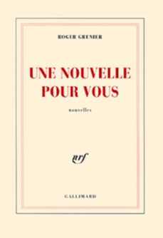 une nouvelle pour vous (ebook)-roger grenier-9782072275395