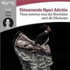 nous sommes tous des feministes; suivi de marieuses-chimamanda ngozi adichie-9782072770395