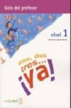 uno, dos, tres ¡ya¡: guia para el profesor i (ele: español lengua extranjera)-maria de los angeles palomino-9782090344295