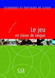 techniques et practiques de classe. le jeu en classe de langue-9782090353495