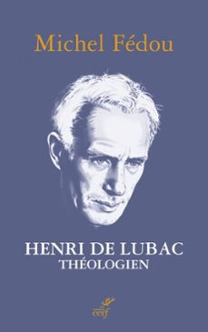 henri de lubac, theologien (ebook)-michel fedou-9782204172295