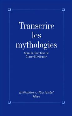transcrire les mythologies (ebook)-marcel detienne-9782226300195