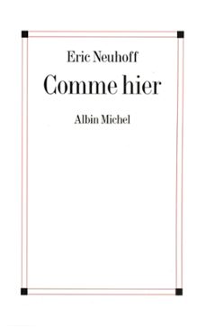 comme hier (ebook)-eric neuhoff-9782226382795
