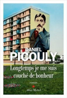 longtemps je me suis couché de bonheur-daniel picouly-9782226444295