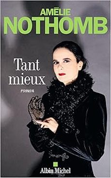 tant mieux-amelie nothomb-9782226504395