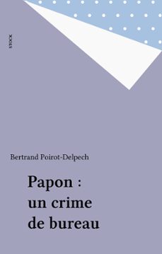 papon : un crime de bureau (ebook)-bertrand poirot delpech-9782234100695