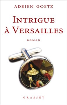 intrigue a versailles (ebook)-adrien goetz-9782246730095