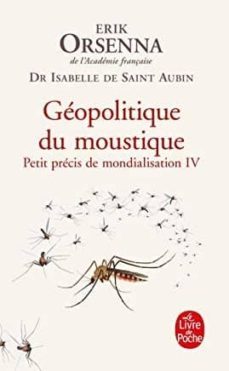 geopolitique du moustique (petit precis de mondialisation iv)-isabelle saint aubin-erik orsenna-9782253073895