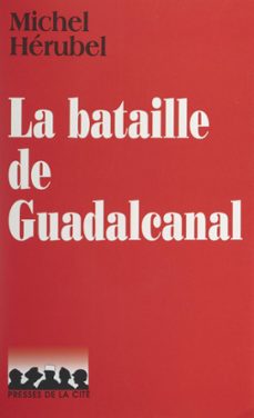 la bataille de guadalcanal (ebook)-michel herubel-9782258171695