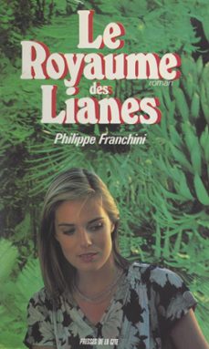 le royaume des lianes (ebook)-philippe franchini-9782258188495
