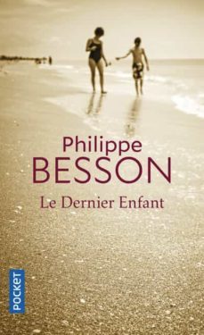 le dernier enfant-philippe besson-9782266322195