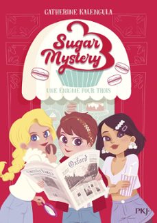 sugar mystery - tome 1 une enigme pour trois (ebook)-catherine kalengula-9782266340595
