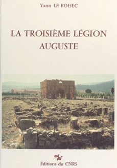 la troisième legion auguste (ebook)-yann le bohec-9782271105295