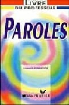 paroles: entrainement a la comprehension et a l expression orales , livre du professeur-elisabeth guimbretiere-9782278040995