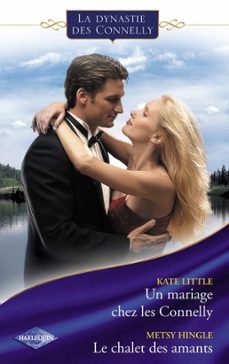 un mariage chez les connelly - le chalet des amants (saga les connelly vol.3) (ebook)-kate little-metsy hingle-9782280270595