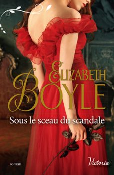 sous le sceau du scandale (ebook)-elizabeth boyle-9782280362795