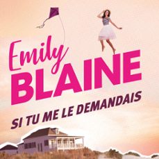 si tu me le demandais (audiolibro)-emily blaine-9782280423595