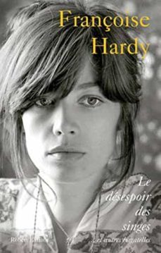 le desespoir des singes: et autres bagatelles-françoise hardy-9782290017395
