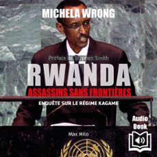 rwanda : assassins sans frontières. enquete sur le regime de kagame (audiolibro)-michela wrong-9782315020195