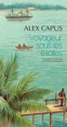 voyageur sous les etoiles-alex capus-9782330078195