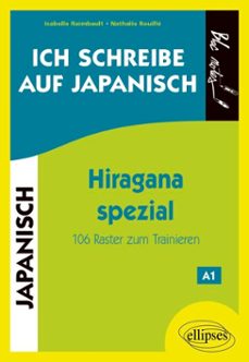 ich schreibe auf japanisch …. hiragana spezial-9782340102095