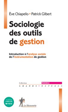 sociologie des outils de gestion - introduction a l'analyse sociale de l'instrumentation de gestion (ebook)-eve chiapello-patrick gilbert-9782348056895