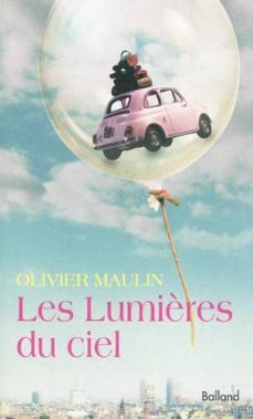 les lumieres du ciel-oliver maulin-9782353151295
