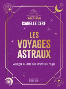 les voyages astraux - voyager au-dela des limites du corps (ebook)-isabelle cerf-9782361889395