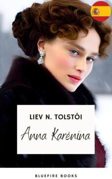 anna karena: la obra maestra inmortal de leo tolstoy sobre amor y sociedad (ebook)-9782380377095