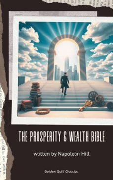 the prosperity &amp; wealth bible (ebook)-napoleon hill-golden quill classics-9782387172495
