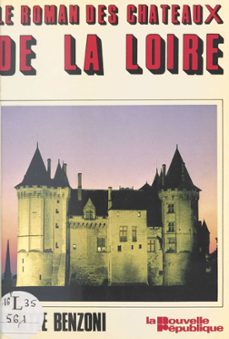 le roman des chateaux de la loire (ebook)-juliette benzoni-9782402419895