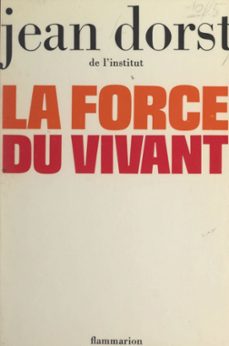 la force du vivant (ebook)-jean dorst-9782403059595