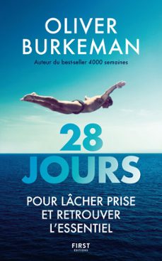 28 jours pour lacher prise et retrouver l'essentiel - par l'auteur de 4 000 semaines (ebook)-oliver burkeman-9782412106495