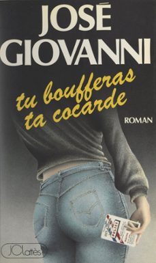 tu boufferas ta cocarde (ebook)-jose giovanni-9782706286995
